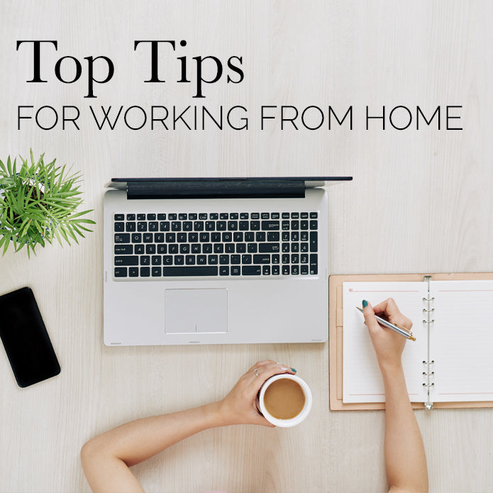 Top Tips: Working From Home